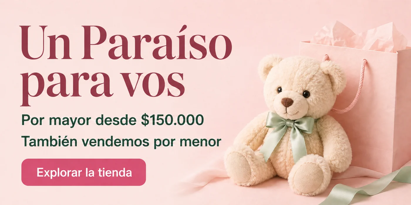Un Paraíso para vos. Por mayor desde $150.000. También vendemos por menor. Explorar la tienda.